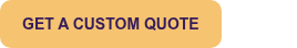 GET A CUSTOM QUOTE